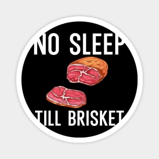 No Sleep Till Brisket Magnet